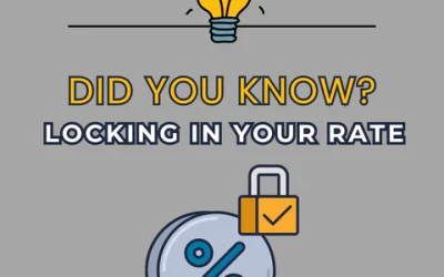 Did You Know? Locking in your RATE