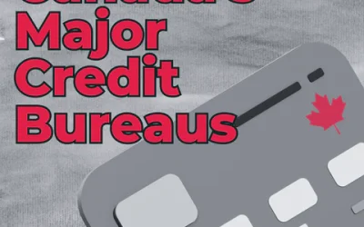 Canada’s Major Credit Bureaus